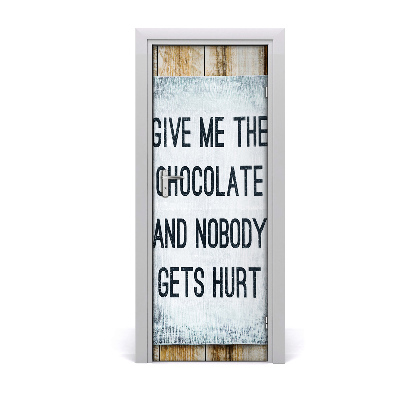 Door wallpaper Give me chocolate