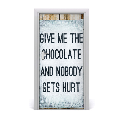 Door wallpaper Give me chocolate