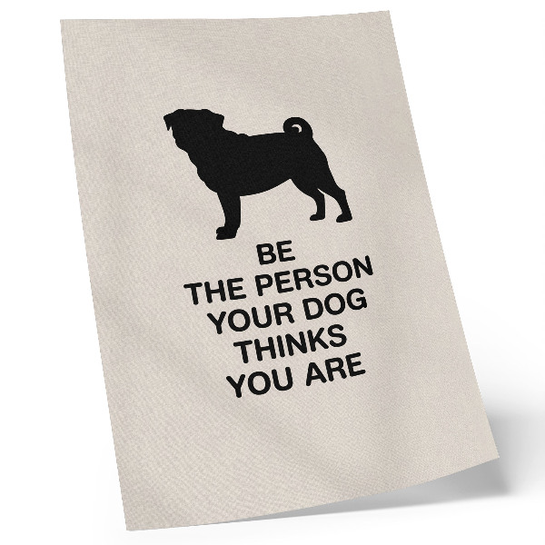 Premium wall art Motivation and the dog