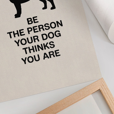 Premium wall art Motivation and the dog