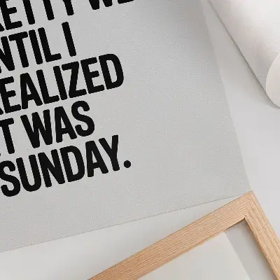 Decorative poster high contrast typography with a humorous message