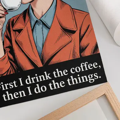 Art print featuring a retro woman with coffee and motivational lettering