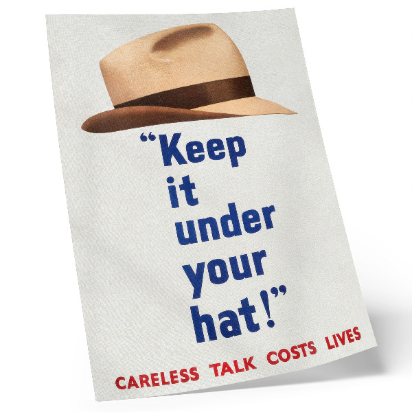 Art print Keep It Under Your Hat! (1940s) High Resolution Poster by St. Michael's Press Ltd